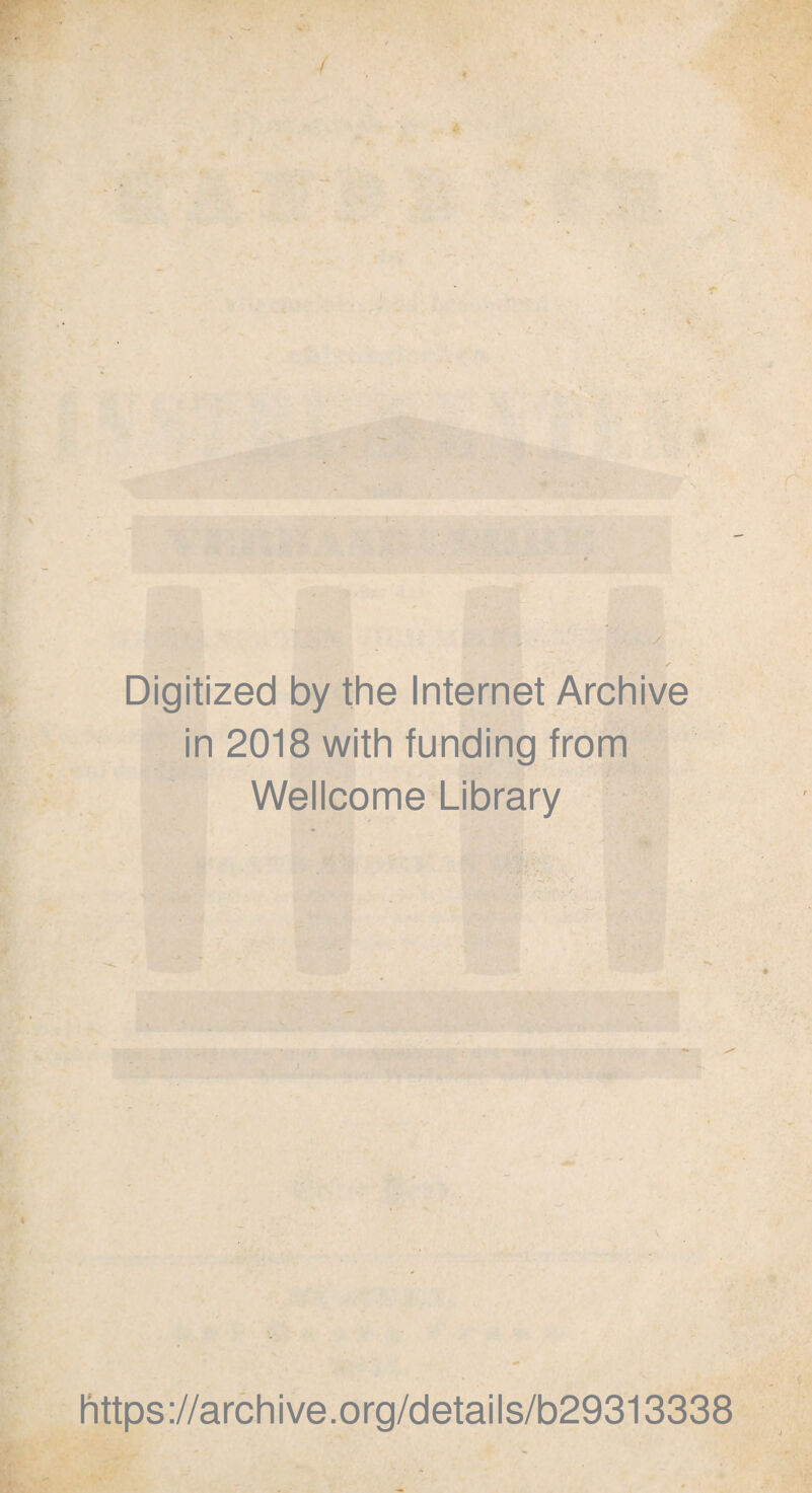 Digitized by the Internet Archive in 2018 with funding from Wellcome Library https://archive.org/details/b29313338