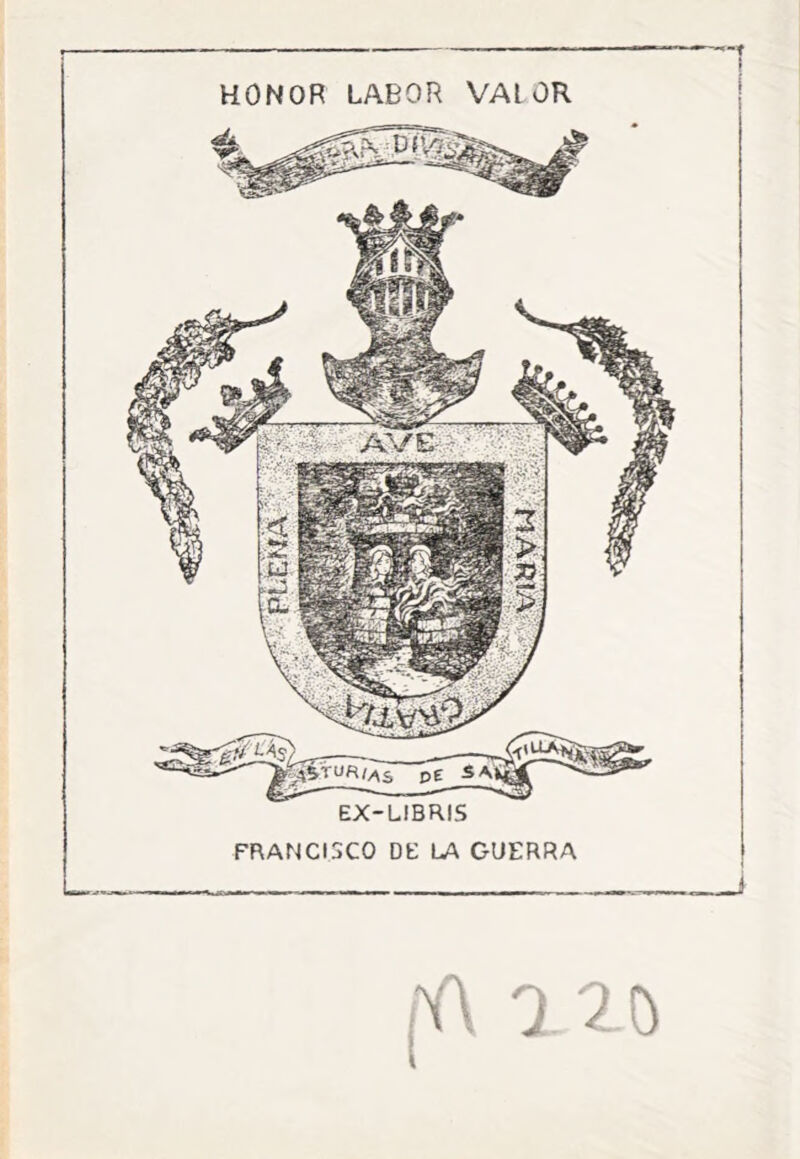 HONOR LABOR VAlOR EX-LIBRIS FRANCISCO DE LA GUERRA