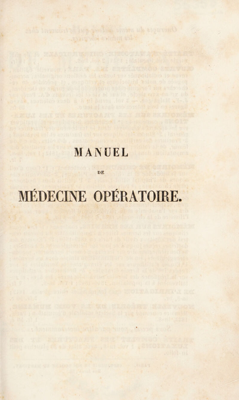 MANUEL DE MÉDECINE OPÉRATOIRE.