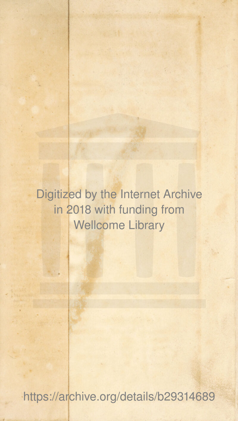 :• Digitized by the Internet Archive in £018 with funding from Wellcome Library https ://ar chive.org/details/b29314689