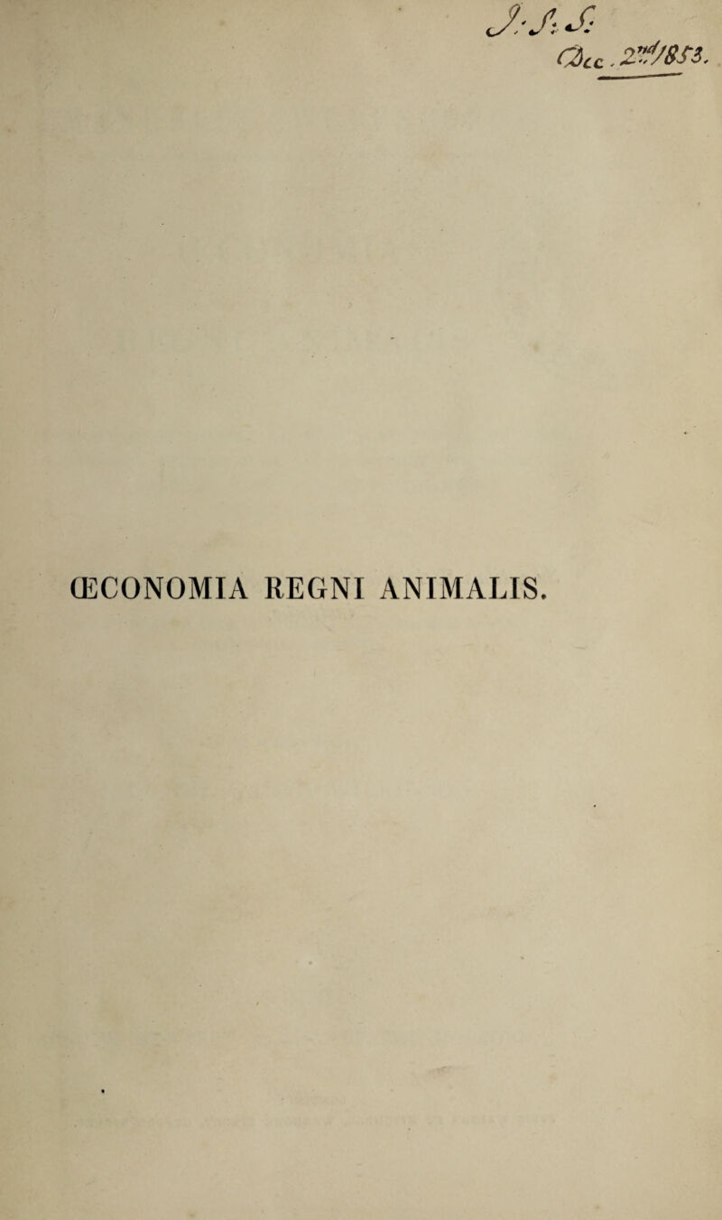 Cdcc. 2^/SfS. (ECONOMIA REGNI ANIMALIS.