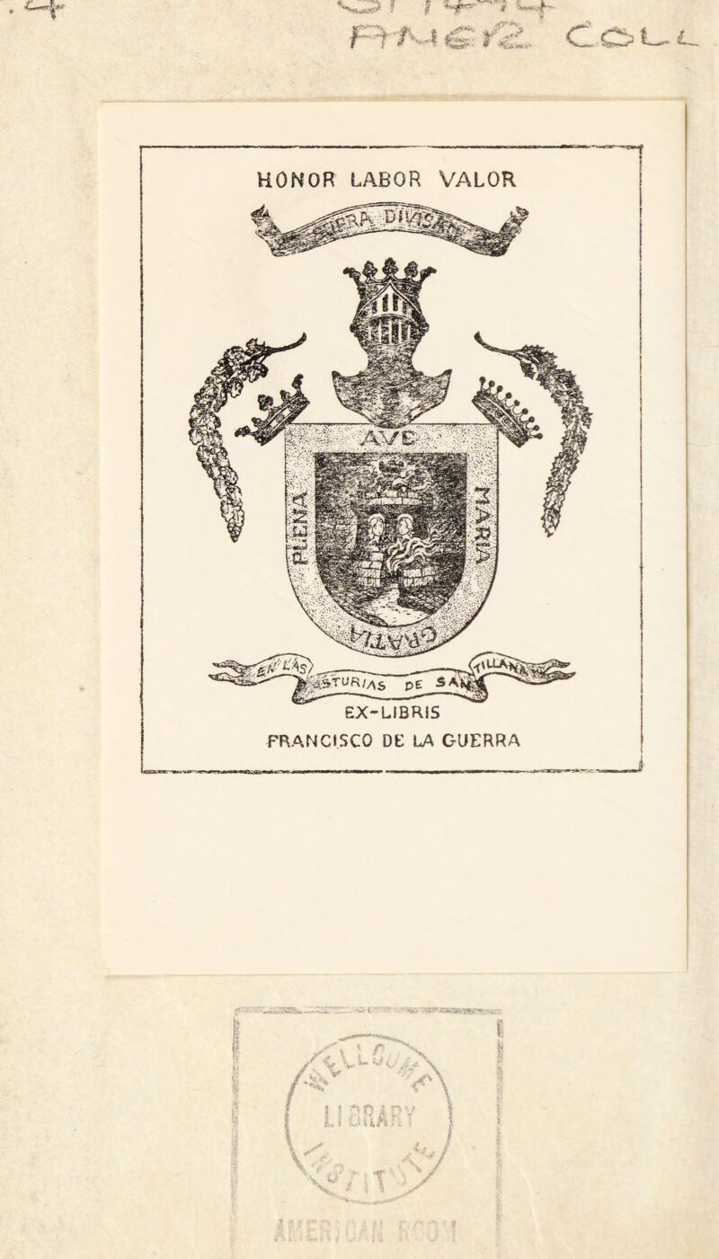 —l^:-43T'^fíí/\S pE •®'^tíiraC ^ EX-LIBRIS FRANCISCO DE LA GUERRA << ' '■ * í m ^ f i .t.ti '\ 1