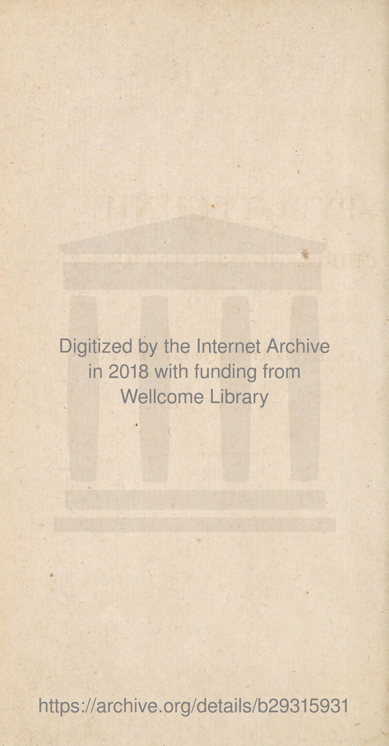 Digitized by the Internet Archive in 2018 with funding from Wellcome Library ( / https://archive.org/details/b29315931