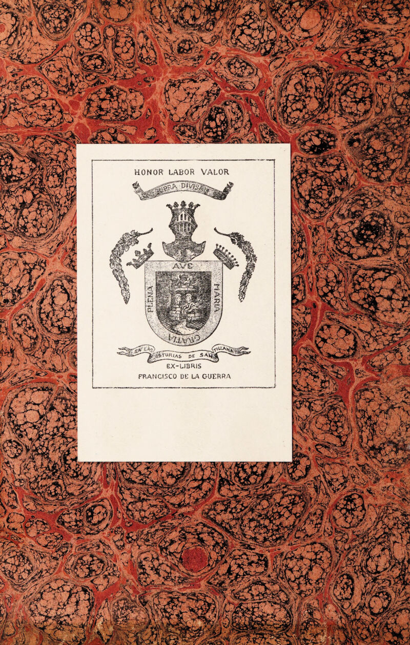 HONOR LABOR VALOR PE EX-LIBRIS FRANCISCO DE LA GUERRA