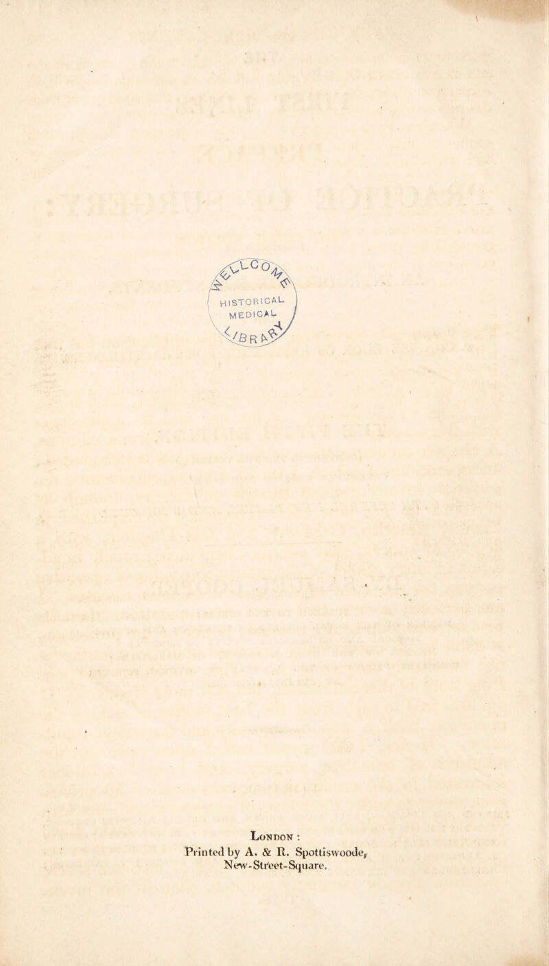 London : Printed by A. & R. Spottiswoode, N ew - Street- Square,