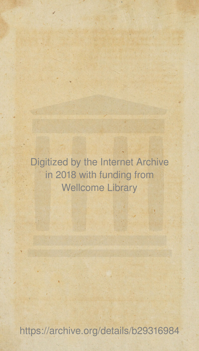 V. l . Digitized by the Internet Archive ' in 2018 with funding from Wellcome Library https://archive.org/details/b29316984