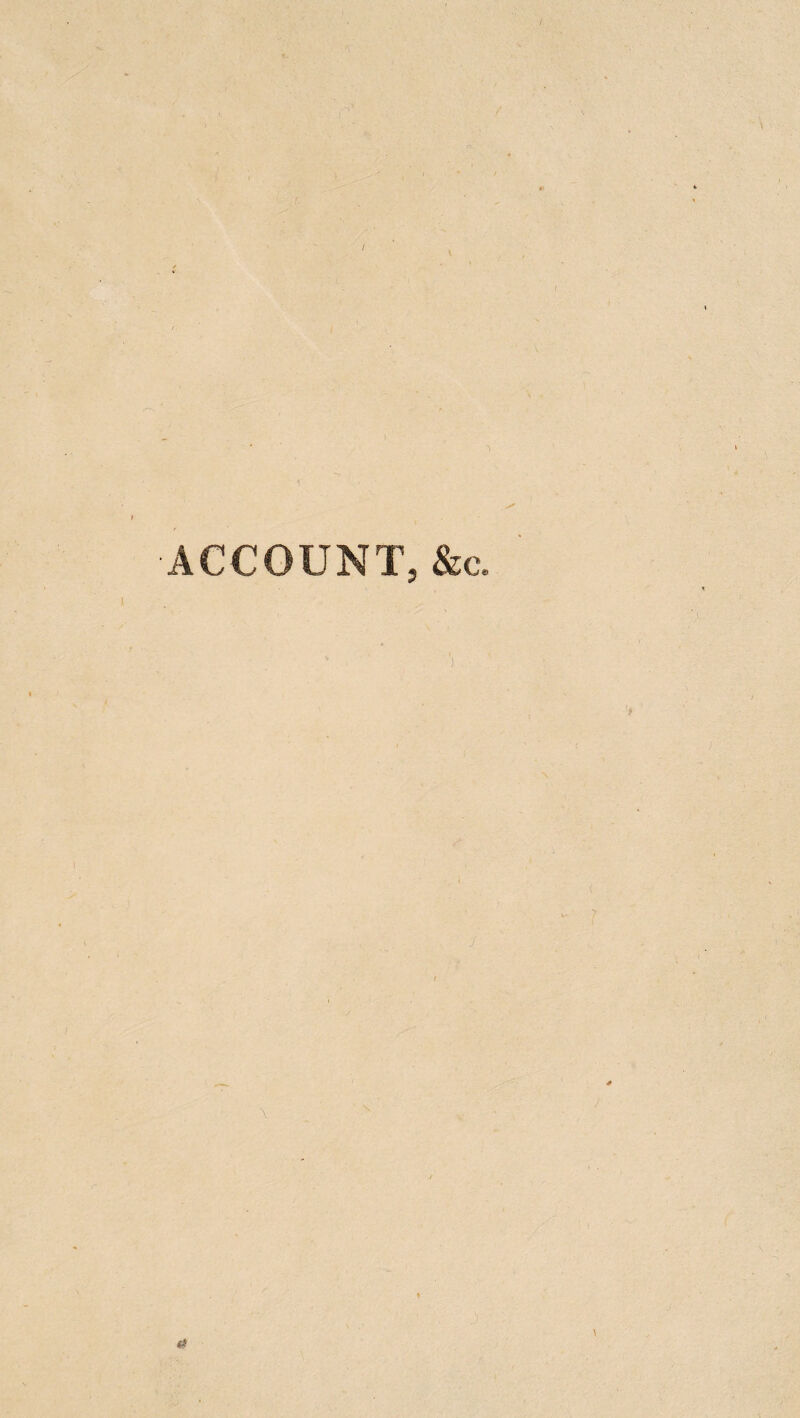 I ACCOUNT, &c. ■) a