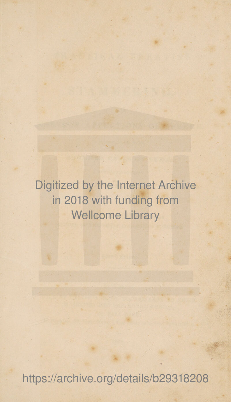 Digitized by the Internet Archive in 2018 with funding from Wellcome Library https://archive.org/details/b29318208