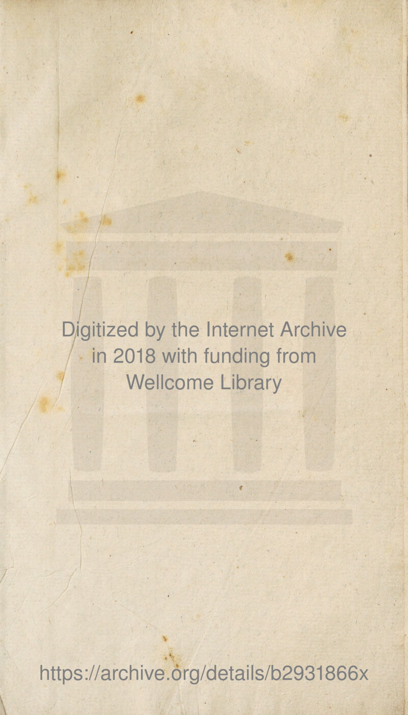 > h . ■ / V ' , r ' )? 's A 1 , V % Dyigitized by the Internet Archive in 2018 with funding trom Wellcome Library ' \ v . ' -■ • ■ 7' \ 'i/' si