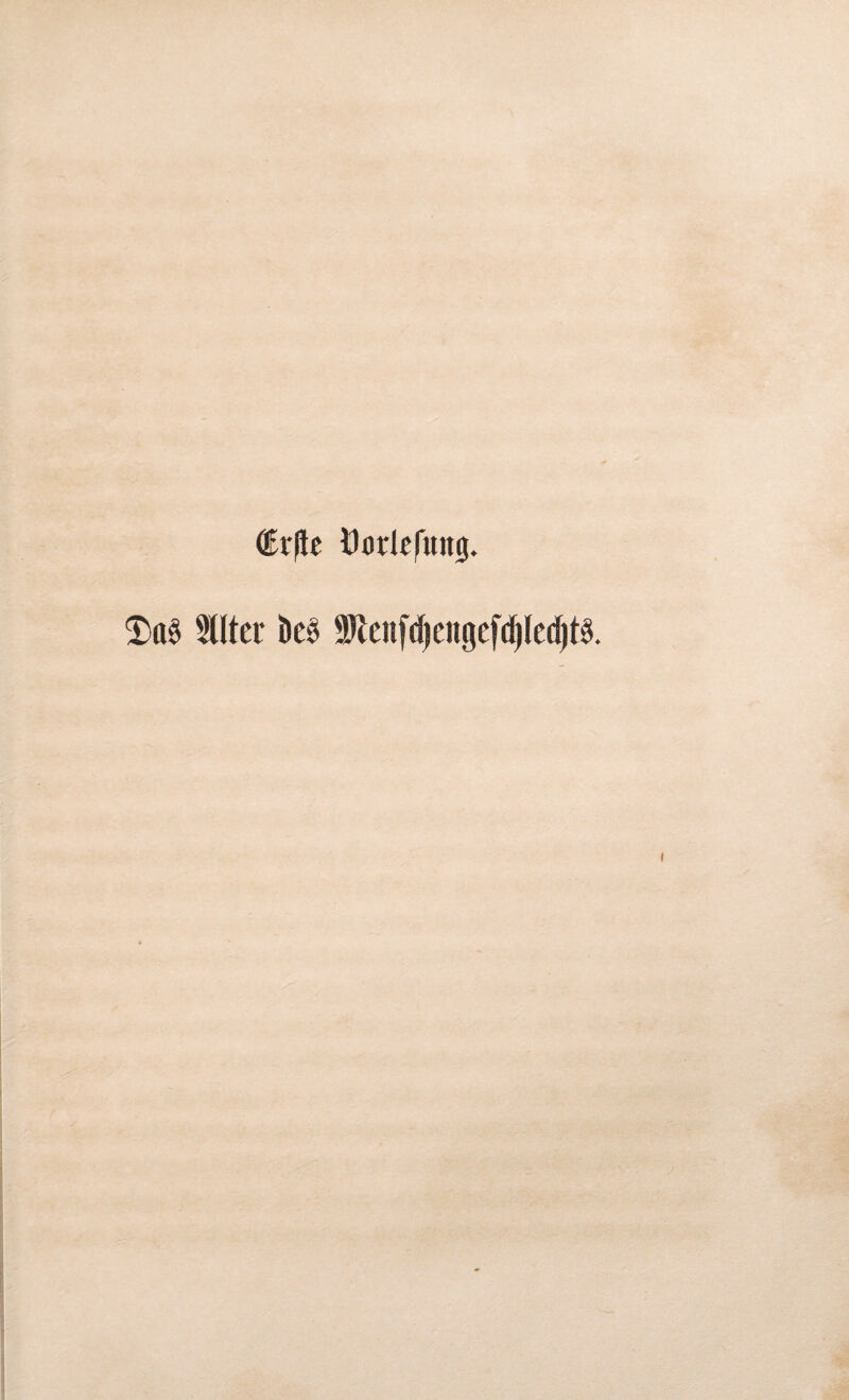 (Erlic llodcfttucj. $)a§ Filter t»c§ Sftenfdjettgefdjledjtö.