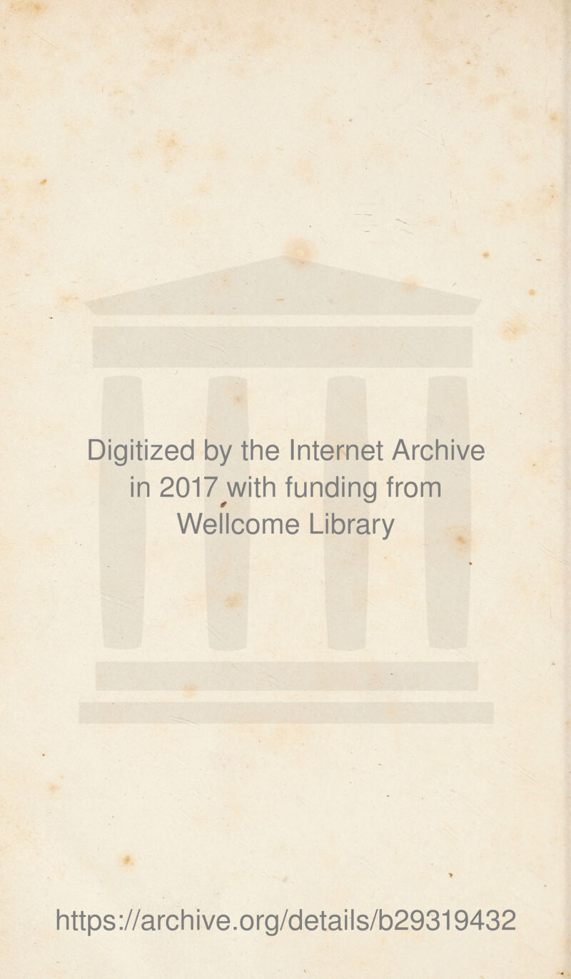 Digitized by the Internet Archive in 2017'With funding from Wellcome Library https://archive.org/details/b29319432