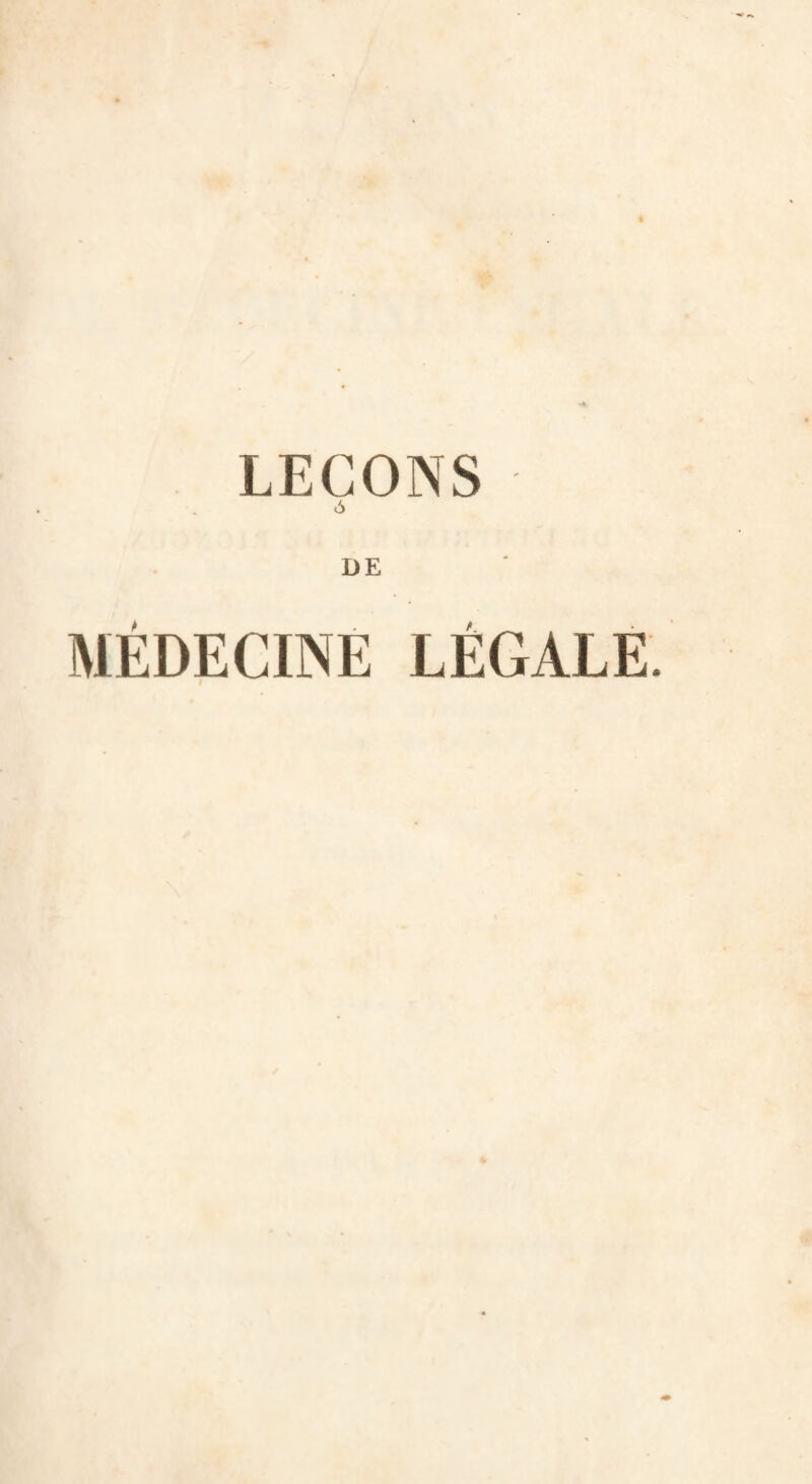 LEÇONS MÉDECINE LÉGALE.