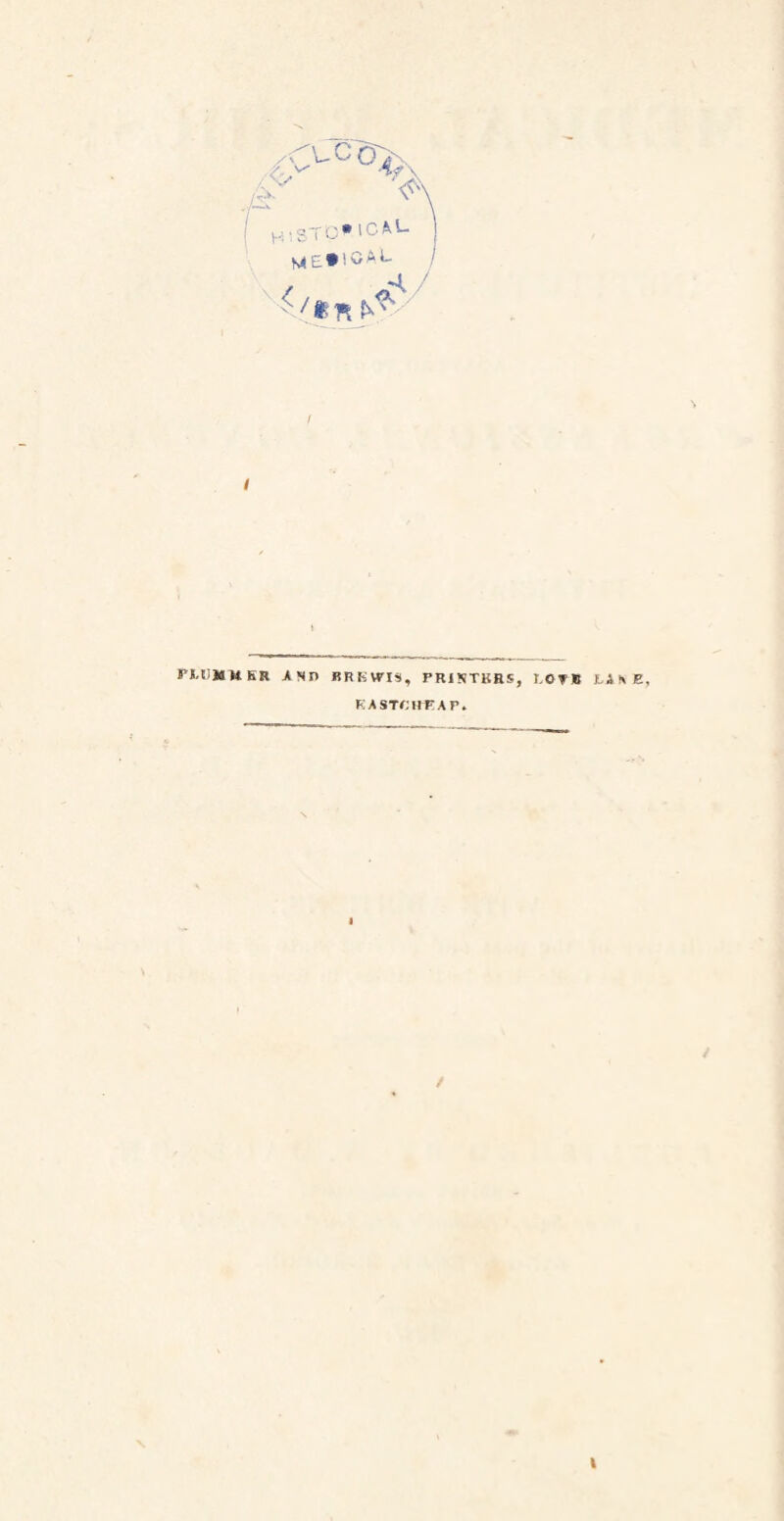 A A ! h:STC»ICAL m£#igal / ^ / PLUMMER A N H BREWIS, PR1RTKBS, I.0T8 U!»E, E A STOUT A P.
