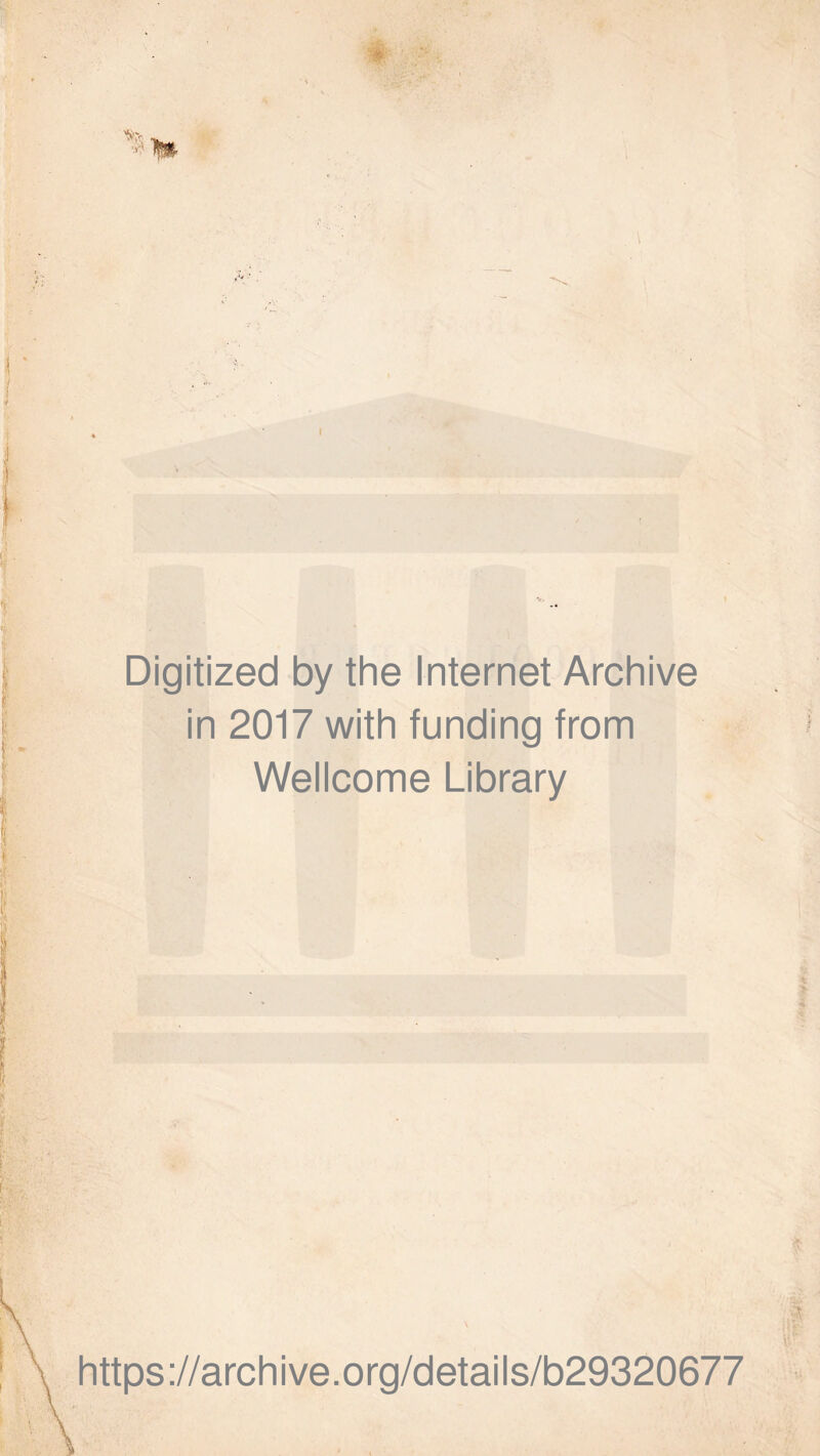 “■ im Digitized by the Internet Archive in 2017 with funding from Wellcome Library https://archive.org/details/b29320677