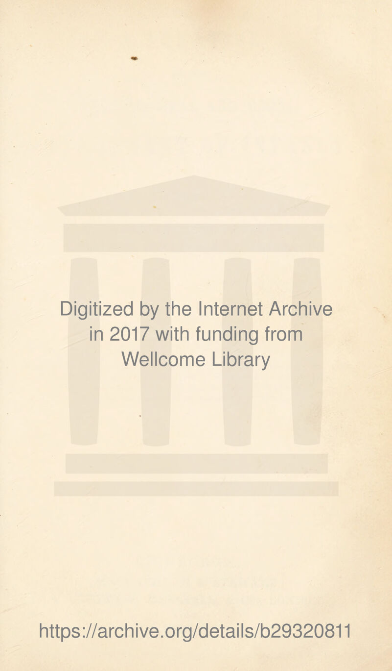 Digitized by the Internet Archive in 2017 with funding from Wellcome Library https://archive.org/details/b29320811