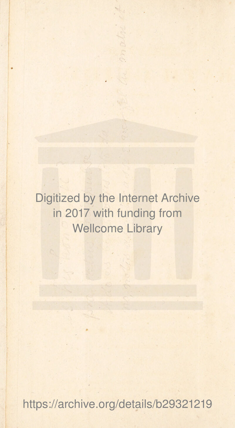 Digitized by the Internet Archive in 2017 with funding from Wellcome Library https://archive.org/details/b29321219