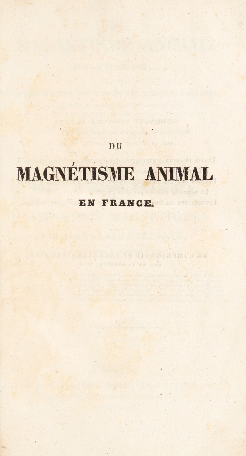 MAGNÉTISME ANIMAL EN FRANCE.