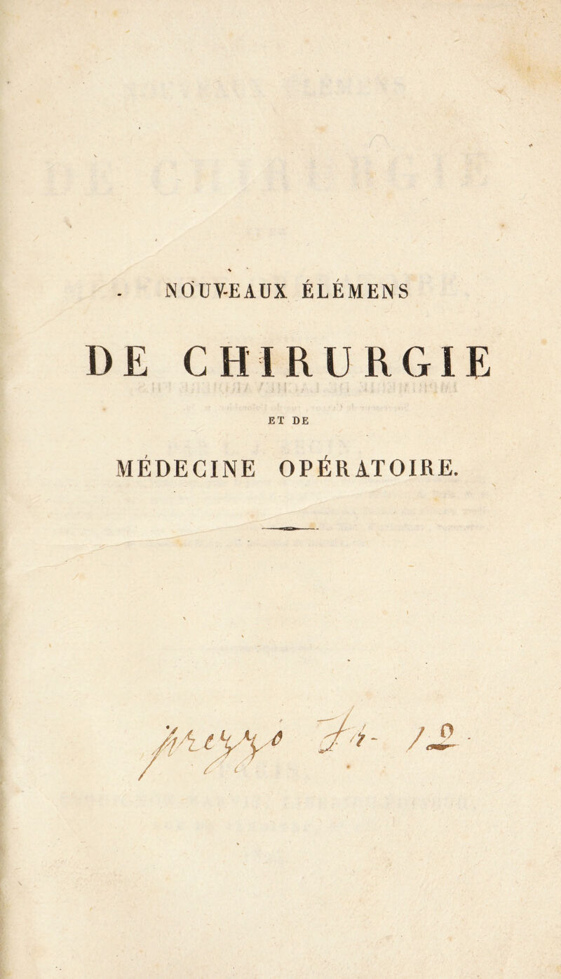 DE CHIRURGIE ET DE MÉDECINE OPÉRATOIRE. \