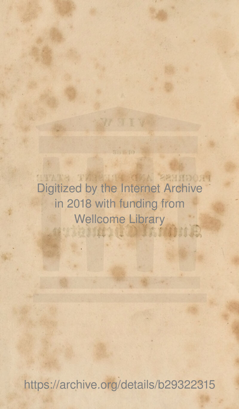 Digitized by the IntéFhet Archive in 2018 with funding from Wellcome Library Of, https ://arch i ve. org/detai Is/b29322315