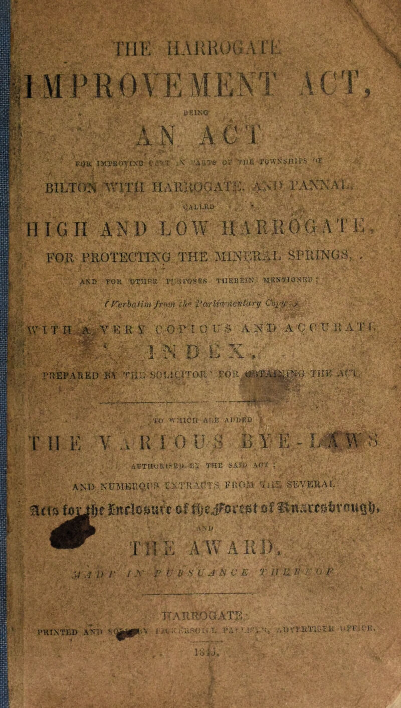 h M UR1NG' P ^rrt- Stob; Barr'V «v* ■ If • '•>; «• . . T Ft)it ]>a'uoyixo ’W . -V f . .y^-vv I■■■. ,,, mMm . ■ ■■. r i r;y;.• ?3 SO Cr-T v 'AiiTo OF THE TtrWNSiilPS 'll BILTON WITH HAlUlOGAT^^UfA^^AL, 'f'. ‘ CALLED ;•. ’ • HIGH AN1) LOW HARROG Xv 'I' I A J %• I • FOR PROTECTING THE MINERAL SPRINGS, . r ' 1 AN D FOH OTllFiB F!iU'OSEf> TilEBEIK MENTIONED: ' i'i • f Verbatim from ;!< Varlinnicntary Cory ;; 88 ; \\r t T IT A V K R Y C O P I 0 U S A N 1> A C 0 IT R A T i, |x ; -f.x .!■D B x, PREPARED JRV Tjil* SOLICITOR' TOR THE Af/1 ' IlMox'X?; ; — ?'' \ ■ '• : (■ ' ■ ' ■ • ,' i-o X uic n A KB ‘Mjtfm.it •) ?: • ■ms liTHE V RTOGS l> Y- E - I/CW « ACTUOBtSSp BX THE SAfi> ACT ; - AND NUMKROrS EN TRACTS FROM T' s IE SEVERAL 3t<3 foylje fotrlcsuvc oftljeiftwegt of ftasMglttmtflth V O T,' AND W •\vv »v-. I .W ADD / JJf ■ 3P tJ V S V A A C’ K > \ •*’ ** * • t . - . ; 5V--: - A-- ■ ■■- ■ ' . : . ;e r n ii p EOF . ■ „ ' '■ !'*j. Vi*4. BS:.'.- % ■ f... ■■-;■■ ■•> •*.* » - , -V ' • >. '■ . EH ■. rv3 KARTIOGATEa [ PHTXTEI) AN1) i jt!C i'HSG li T, PA> 1.U'v-'i, ,vlJ W-RTIdER -t'VP >! , ! , lG'L* • ; - ; ( • X ■■ ; f / • W-R X L-r?.’ v -r. • .<• •. ixjRR; X'-. < ;■ rx- ■»■ . ®e;