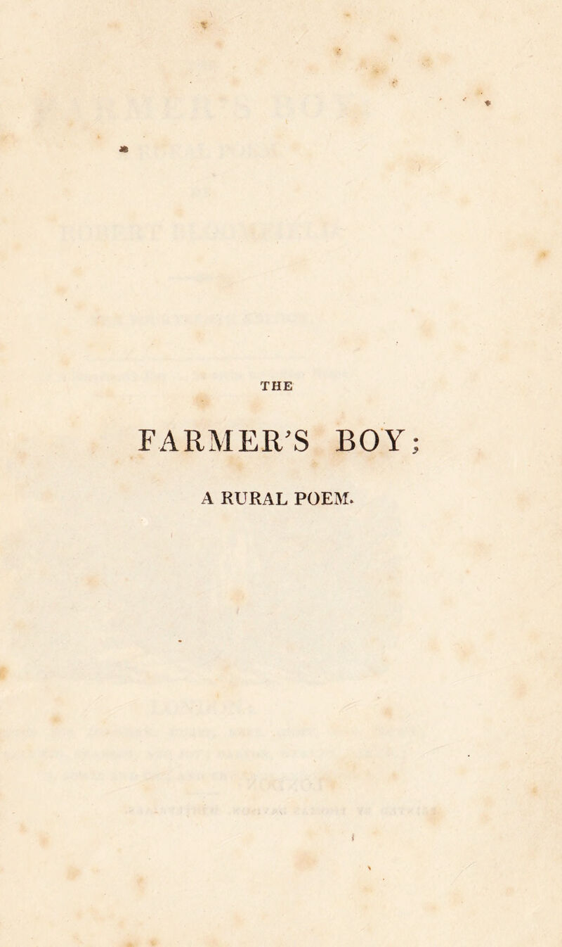 ♦ THE FARMER'S BOY; A RURAL POEM. i