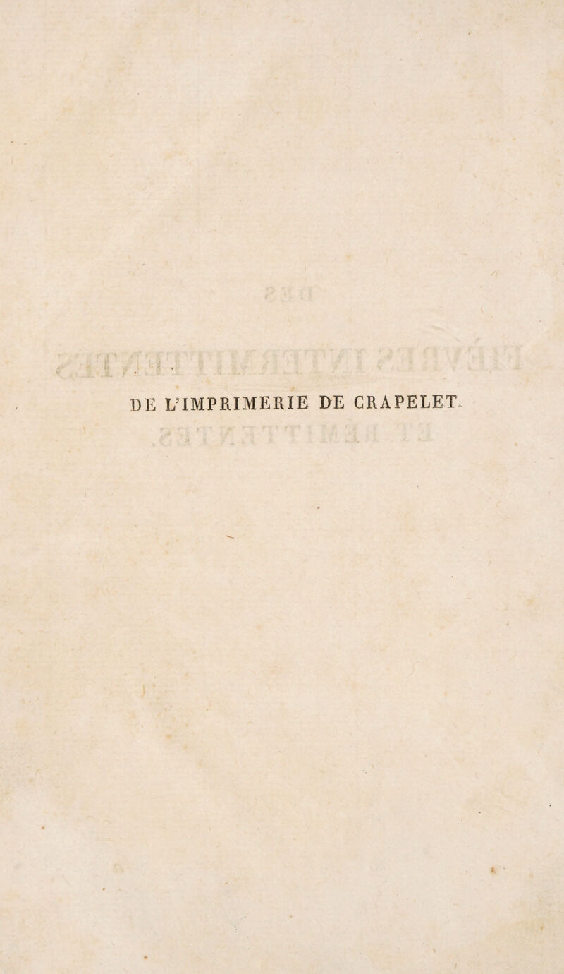 DE L’IMPRIMERIE DE CRAPELET