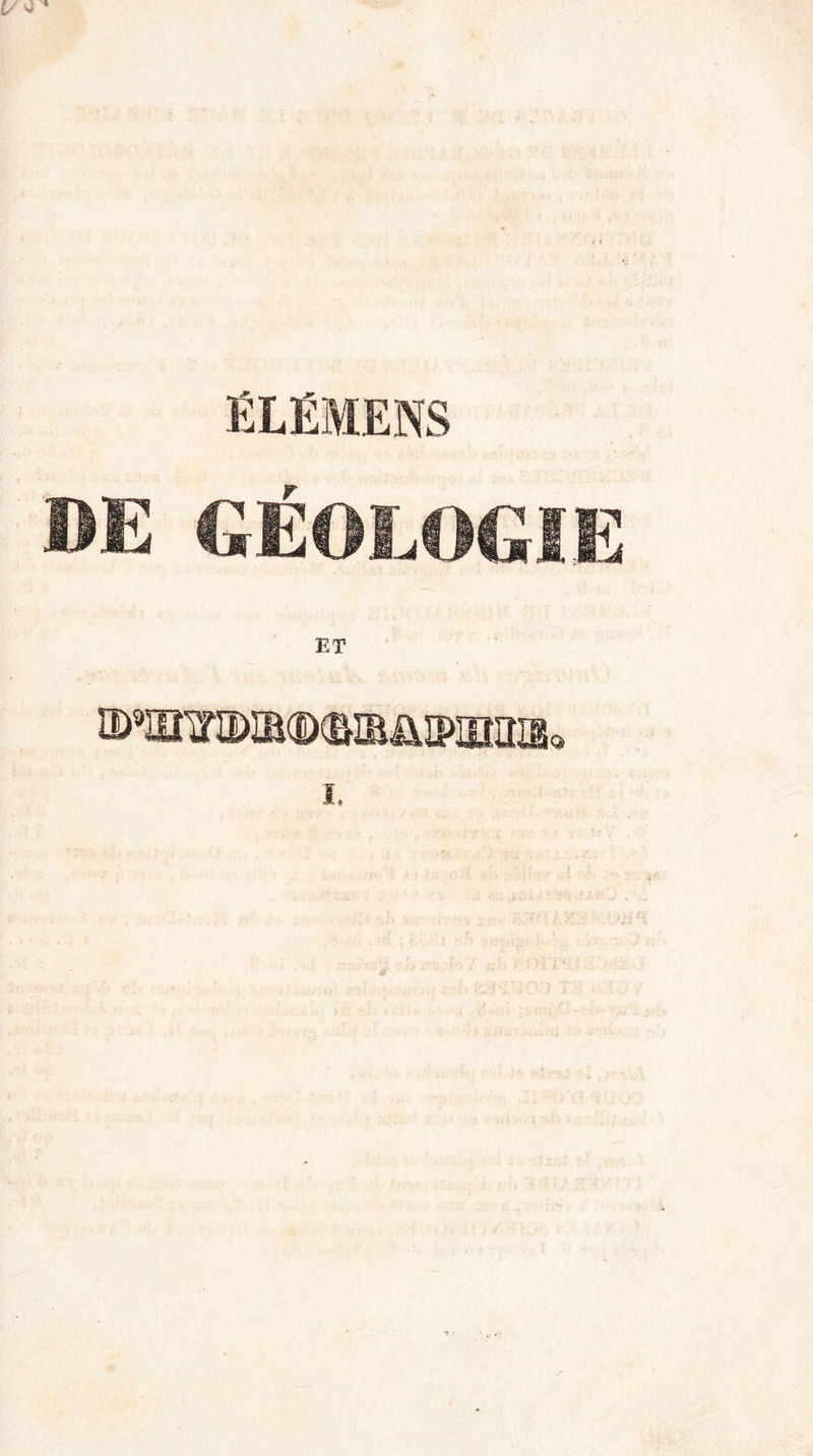 ÉLËMENS BE GÉOLOGIE ET I,