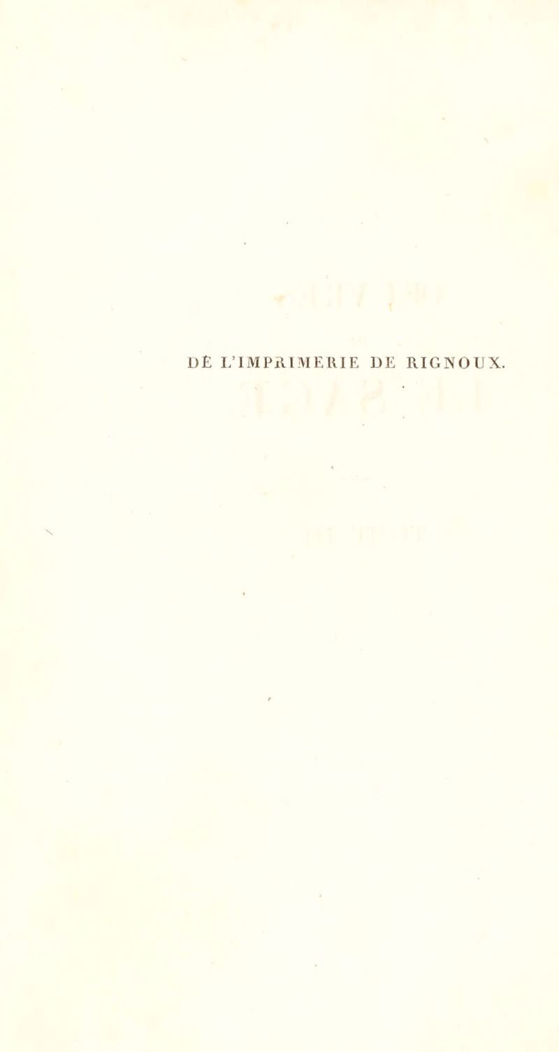 DE L’IMPRIMERIE DE RIGNOUX.