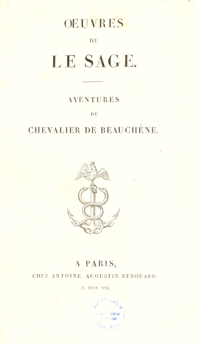 OEUVRES DF. LE SAGE AVENTURES DU A k PARIS, CHEZ ANTOINE AUGUSTIN RENOUAI! I) m. dcxo xxi. i !