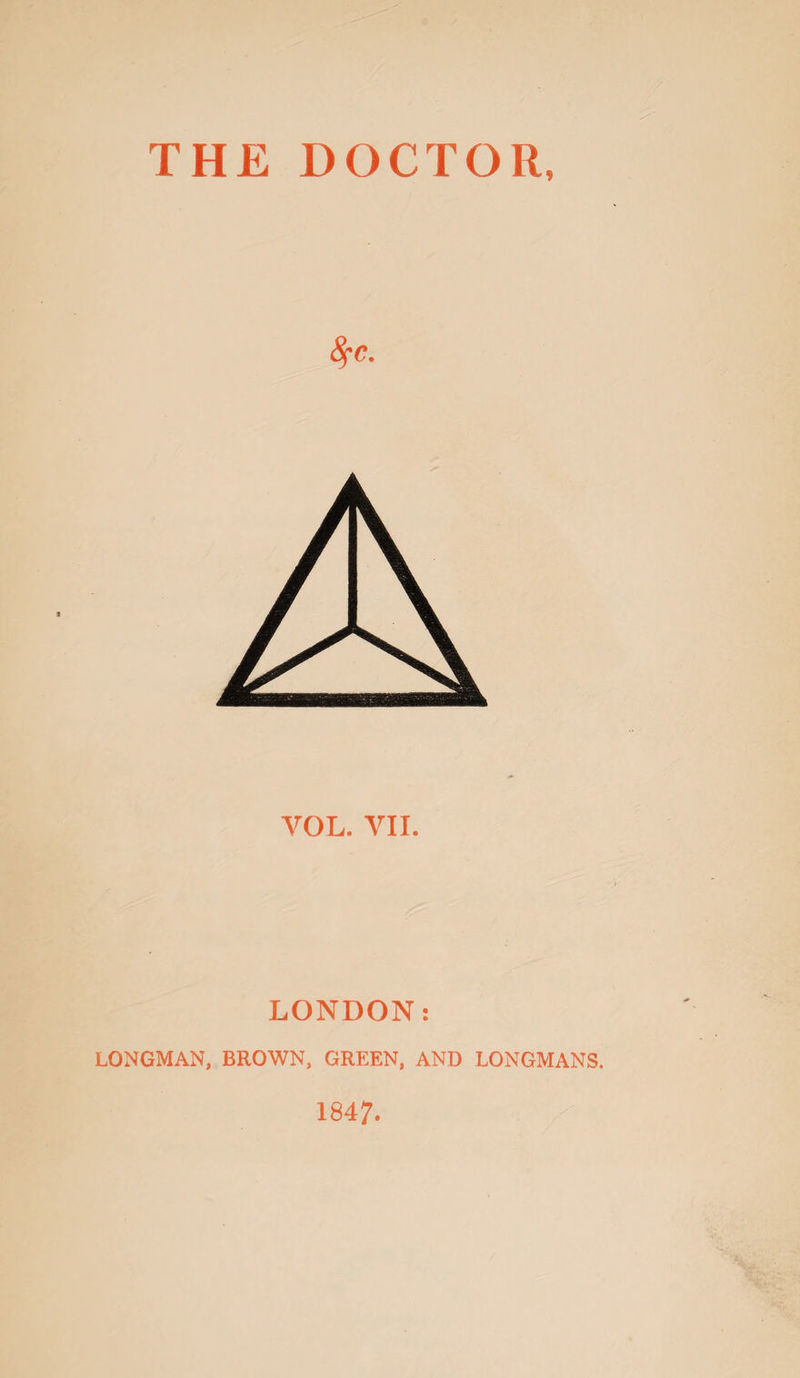 8fc, VOL. VII. LONDON: LONGMAN, BROWN, GREEN, AND LONGMANS. 1847.