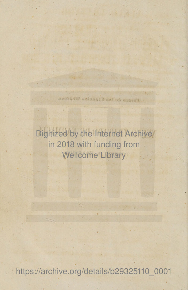 r Digitized by the Internet Archivé in 2018 with funding from , Wellcome Library - https://archive.org/details/b29325110_0001 »