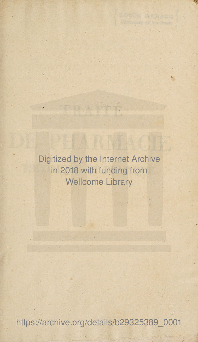 r T / Digitized by the Internet Archive in 2018 with funding from Wellcome Library \ https://archive.org/details/b29325389_0001