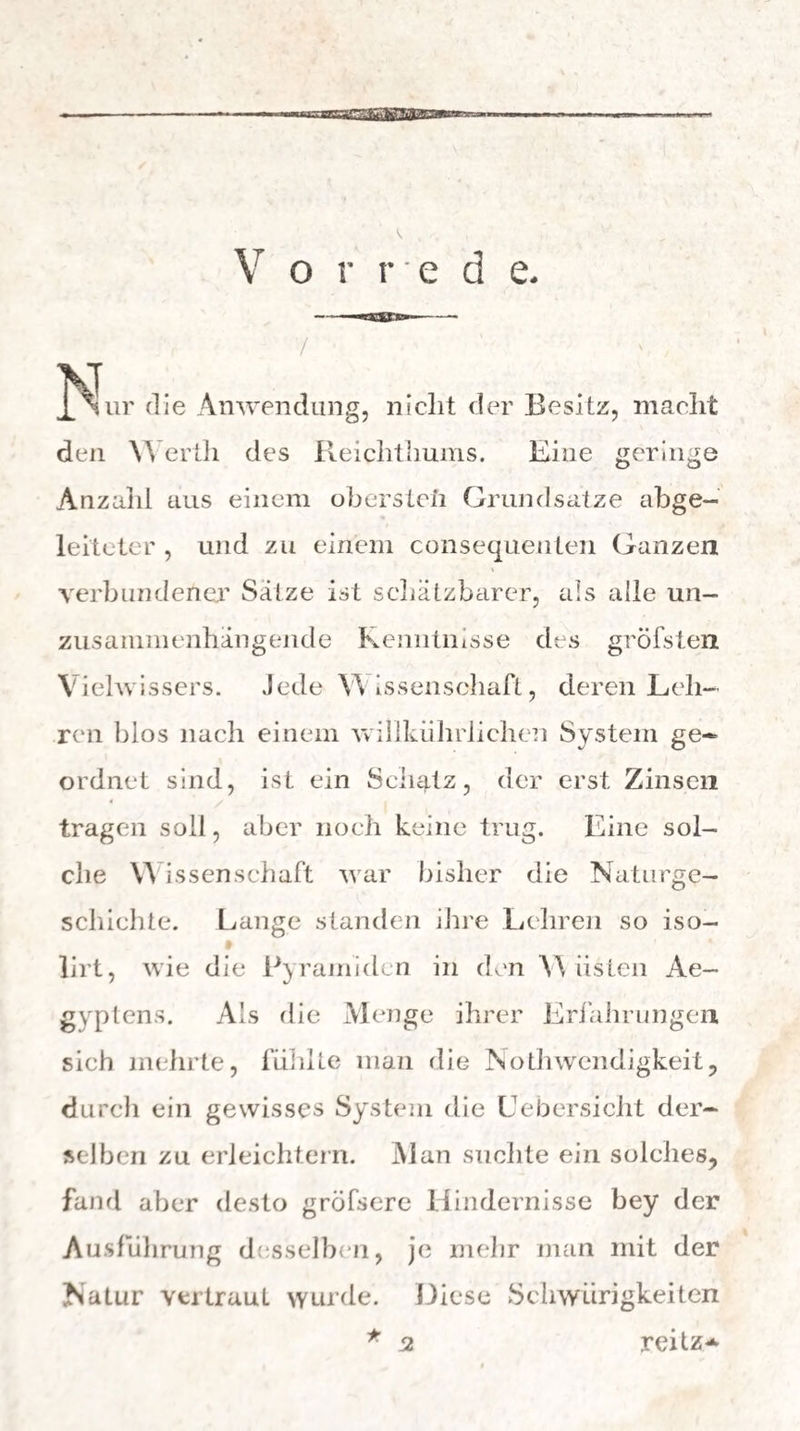 119 Fünftes Capitel. Anhang. Ueber den Gebrauch der Hypothesen in der Biologie, und über die Schranken der praktischen Heilkunde. Der Geist strebt nach Einheit im Mannichfaltigen, und er verschafft sich diese durch Vermuthungen, wo sie ihm die Erfahrung nicht liefern kann. Jede i ' j,' , empirische Wissenschaft ist aber noch sehr weit von jener Stufe entfernt, wo das Feld der Erfah¬ rungen nicht mehr unangebaute Stellen hat, und kei¬ ne weiter als die Biologie. Erwägen wir die im vorigen Capitel aufgezählten Hindernisse, die sich jeder biologischen Erfahrung entgegenstellen, so ist es sogar unwahrscheinlich, dafs diese Wissen- Schaft jene Stufe von Vollkommenheit jemals errei¬ chen wird. Was ist hier also zu thun? Sollen wir die Lücken , die uns in dem empirischen Theile der Biologie fast bey jedem Schritte aufstofsen, durch Vermuthungen ausfüllen, oder sollen wir . 6ie unergänzt lassen ? Im Allgemeinen ist die Antwort auf diese Fra- ge leicht zu linden. Ist Einheit im Mannichfaltigen ein Bedürfnifs des menschlichen Geistes, so macht H 4 ent-