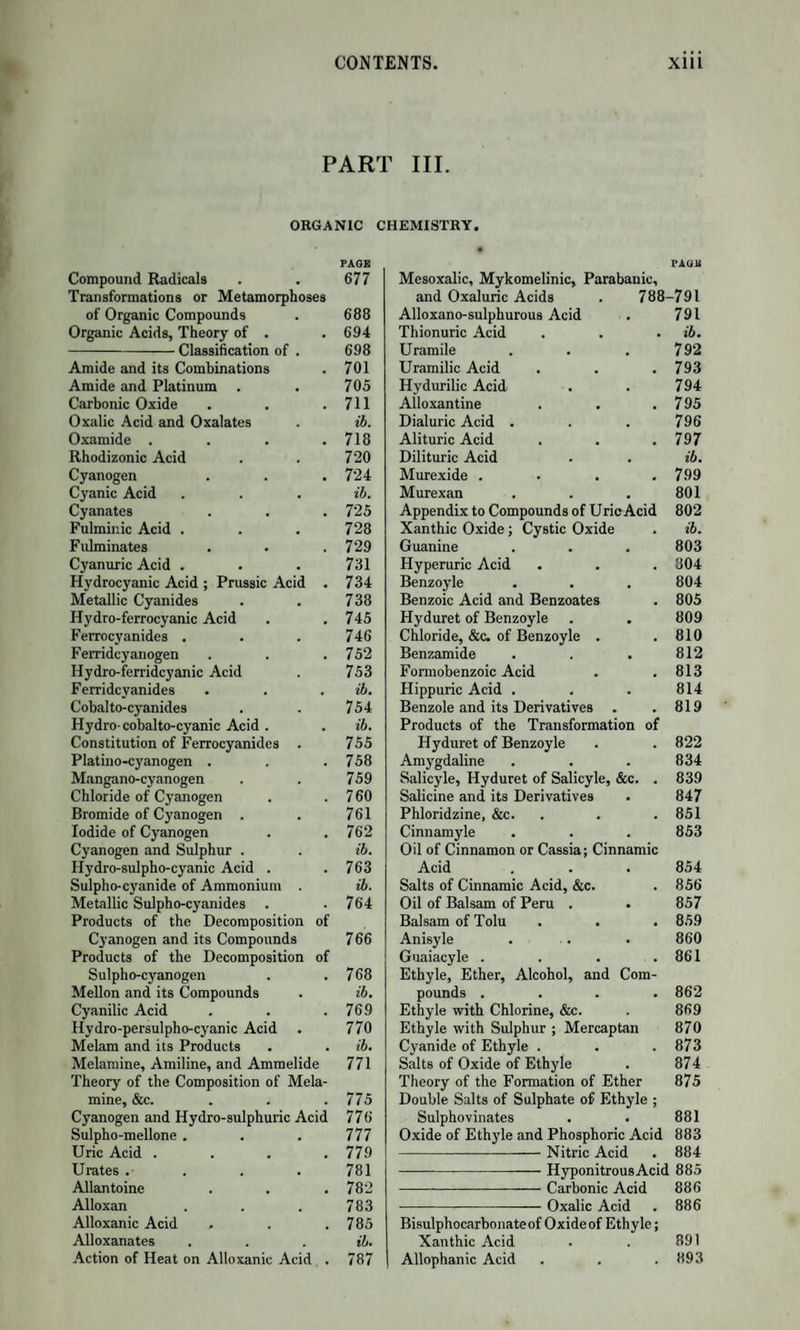 1076 ROCCELLIC ACID. camphor, and in the oils of valerian and sage, all of which yield, by oxidation, ordinary camphor. In most of its external properties Borneo camphor, or Borneole, as Gerhardt names it, is similar to the ordinary species of camphor. (ENANTHIC ACID. Formula of the anhydrous acid, C14H1302. Formula of the hydrated acid, CuH1302,H0. (Pelouze and Liebig.) This acid occurs in most fermented liquors, especially in wine and corn spirit, combined with oxide of ethyle. When wine is distilled, this compound passes over at the end of the process in small quantity. By digestion with potash, oenanthate of potash is obtained, and from this salt the acid is separated by sulphuric acid, in the form of an oily liquid, which rises to the surface. At 54° it is semi-solid. It has neither taste nor smell; is insoluble in water, soluble in alcohol and ether. In this state it is the hydrated acid. When distilled, it is resolved into water and anhydrous acid. Of the salts of cenanthic acid only the oenanthate of oxide of ethyle is well known. This is the oil obtained by distilling wine or other fermented liquors, at the end of the distillation. It is purified from a little free cenanthic acid by heating it with a weak solution of carbonate of potash, when the pure oil rises to the sui-face. Its formula is C18H1803 = C14H1302 -I- C4H50. (Pelouze and Liebig ; Mulder.) It is a mobile, oilv colourless liquid, having a strong smell of wine. Sp. gr. 0’862. It boil at 435°. By the action of potash it is resolved into cenanthic acid and alcohol. It is to be observed, that this singular compound is not the cause of that peculiar fragrance in certain wines which is called the bouquet or aroma ; but, on the contrary, of that somewhat unpleasant smell which is found in every kind of wine, and which is so characteristic, that we can always tell by it whether a bottle or cask has been used for containing wine, even when the vessel has been for some time empty. ROCCELLIC ACID. Formula of the crystallized acid, C,rHl604. (Liebig.) Discovered in Rocella tinctoria by Heeren. It is extracted from the lichen by ammonia, and the solution precipitated by chloride of calcium. The roceellate of lime is decomposed by weak hydrochloric acid, when the roccellic acid separates. It is purified by solution in ether and crys¬ tallization. It forms fine white needles, fusible about 295°. In its