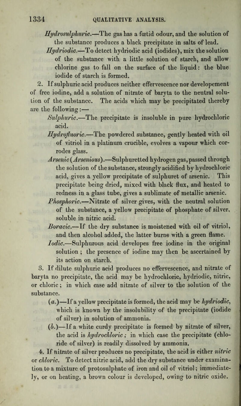 ON WOOD AND COAL. 1247 line, C20H8, is considered as a type, in which any one or more of the 8 eq. of hydrogen may be replaced by chlorine, bromine, or nitrous acid equivalent for equivalent, the type continuing unaltered. The nomen¬ clature proposed by Laurent for these compounds is simple and inge¬ nious, and aids the memory in retaining the composition of the different compounds. It is founded on the principle of using the five vowels, in their natural order, in the last syllable of the name, to indicate the number of atoms replaced, and prefixing a syllable to signify the nature of the replacing substance. Thus, the compound C20(H7C1), in which 1 eq. of hydrogen is replaced by chlorine, is called chlonaphtase; the compound C20(H7Br) is bronaphtase; C20(H6C12) is chlonaphtese; C20 (H5C13) is chlonaphtise, and so on. When we go further than 5 atoms replaced, in which case the vowel u is employed, as in C20(H3C15), chlonaphtuse, we return to a, adding a syllable to the name, as in C20 (H2C16), which is chlonaphtalase; C20(HC17), which is chlonaphtalese; and, finally, C20C18, which is chlonaphtalise. The same rules apply to compounds in which nitrous acid, N04, is the replacing substance, so that we have (N04 being, for brevity, represented by X) C20(H7X), nitronaplitase; C20(H6X2), nitronaphtese, and so on. The artificial base, naphthalidine, C20HgN, may be viewed as naphthaline in which 1 eq. of hydrogen is replaced by one eq. of amide, C20|^j j- ; and may be named amanaphtase, just as aniline is amaplienase. Where hydrogen is replaced partly by chlorine and partly by bro¬ mine, this is also expressed in the name. Thus, C20(H4C14) is chlo- naphtose, and C20(H4Cl3Br) is bromachlonaphtose, or chloribronaphtose, the termination ose implying that 4 eq. of hydrogen have been replaced, while the prefixes broma and chlori indicate that 1 eq. of bromine and 8 of chlorine have replaced them. The same principle of nomenclature is applied in all analogous cases of substitution by Laurent, and we have already used it in describing other series, as, for example, the series of phenyle, in which we have chlorophenesic and nitrophenisic acids, &c. The first effect of the action of chlorine on naphthaline is to pro¬ duce two compounds, the chloride of naphthaline, C20H8 + Cl4, and the subchloride of naphthaline, C20H8 + Cl2. The former is a crystalline solid, best purified by means of hot oil of petroleum, which deposits it in crystals on cooling. The latter is an oily liquid. The action of bromine on naphthaline does not yield a bromide, but gives rise at once to bronaphtase. Chlonaphtase, C20(H7C1), is formed when the subchloride is acted on by an alcoholic solution of potash. It is an oily liquid, and as yet is not known to exist in any other isomeric modification, although, as we