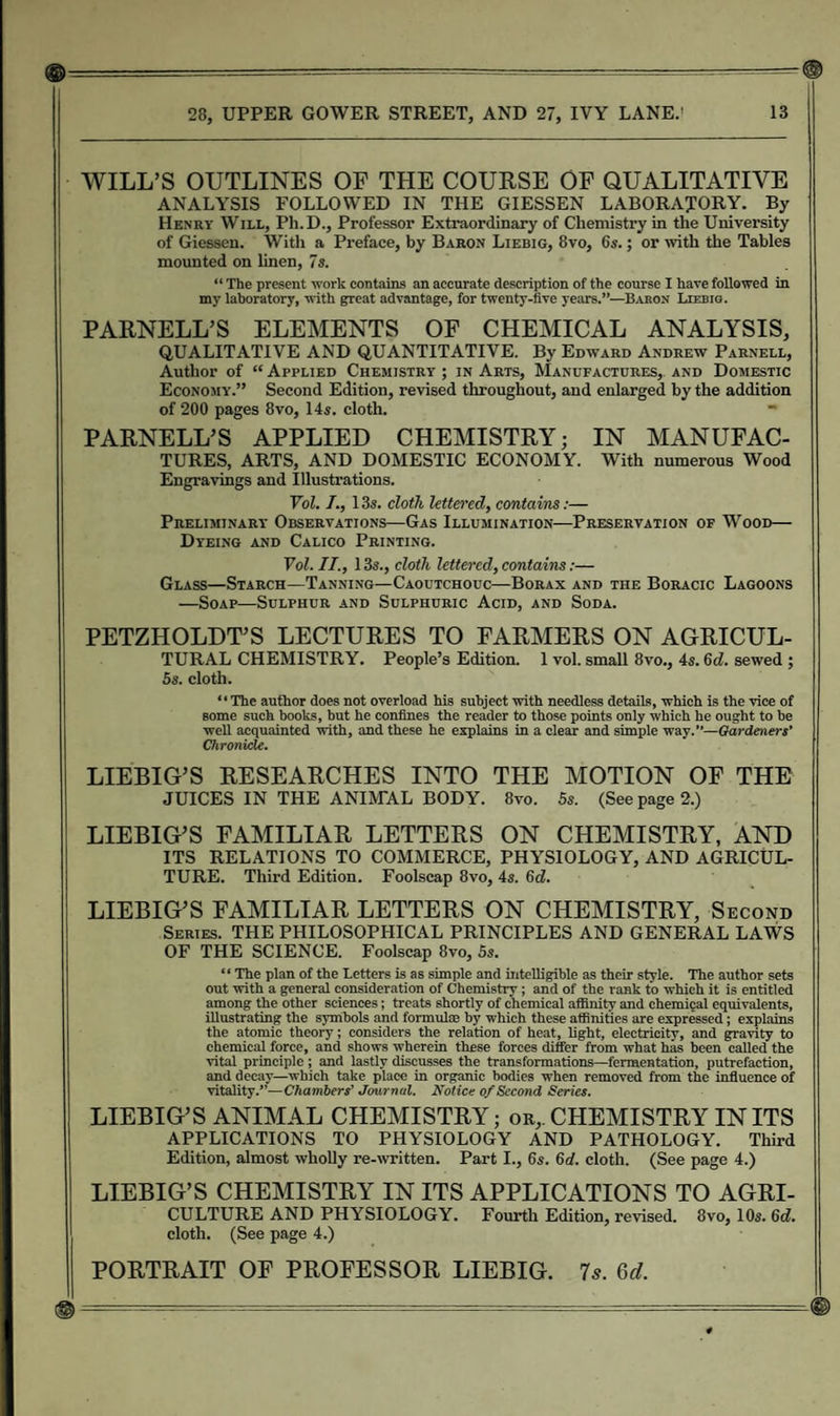 BRAIN AND NERVOUS MATTER. 1287 acid salt, whereas phosphate of soda, the chief mineral salt of the blood, has a most remarkable tendency to form the modification 1305 }, which is alkaline. Soda is also found in the juice of flesh, but on the average the quantity of potash in that fluid is three times that of the soda, and we know that much, if not all of this soda is derived from the blood accidentally mixed with the true juice of flesh, which can never be obtained free from blood. Magnesia is also present; and in the juice of ox-flesh the proportion of phosphoric acid in combination with magnesia is to that united with the alkalies as 2 to 7. The proportion of lime, when present, is so small that it rarely amounts to one-fourth of the magnesia. The juice of flesh also con¬ tains chlorine, in the form of the chlorides of potassium and sodium. It is quite certain that every one of the ingredients of the juice of flesh, organic or inorganic, has its own special function to perform, even although that function be still unascertained. We shall see hereafter the interesting relations between the inorganic constituents of the blood and those of the juice of flesh, and the bearing of these on the vital processes. The composition of the juice of flesh is of great importance in re¬ ference to the use of flesh as food. We shall see that important applications may be made of the researches of Liebig on this subject both to dietetics and to cookery. Finally, the reader is reminded that the interesting results of which a brief account has been given constitute merely the first steps in a new career of research, and that the nature even of this fluid, the juice of flesh, is still very far from being fully known. By following out, however, the line of research thus indicated, we may expect soon to obtain many most valuable results, of the utmost practical importance, as well as of the highest scientific interest. BRAIN AND NERVOUS MATTER. Nervous matter is distinct from all other animal tissues, and is pro¬ duced by the animal system exclusively. In composition it is inter¬ mediate between fat and the albuminous compounds; containing ni¬ trogen, which is absent in fats, but in far smaller quantity than pro- teine does ; and being, on the other hand, much richer in carbon than proteine or its compounds. It appears likewise to contain phosphorus as an essential ingredient. From the recent researches of Fremy, confirmed by those of Dr. R. D. Thomson, brain appears to contain a peculiar acid, analogous to the o o o o 2