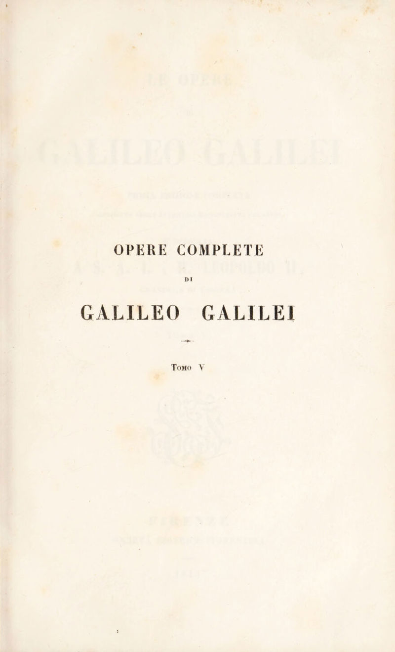 OPERE COMPLETE GALILEO GALILEI Tomo Y