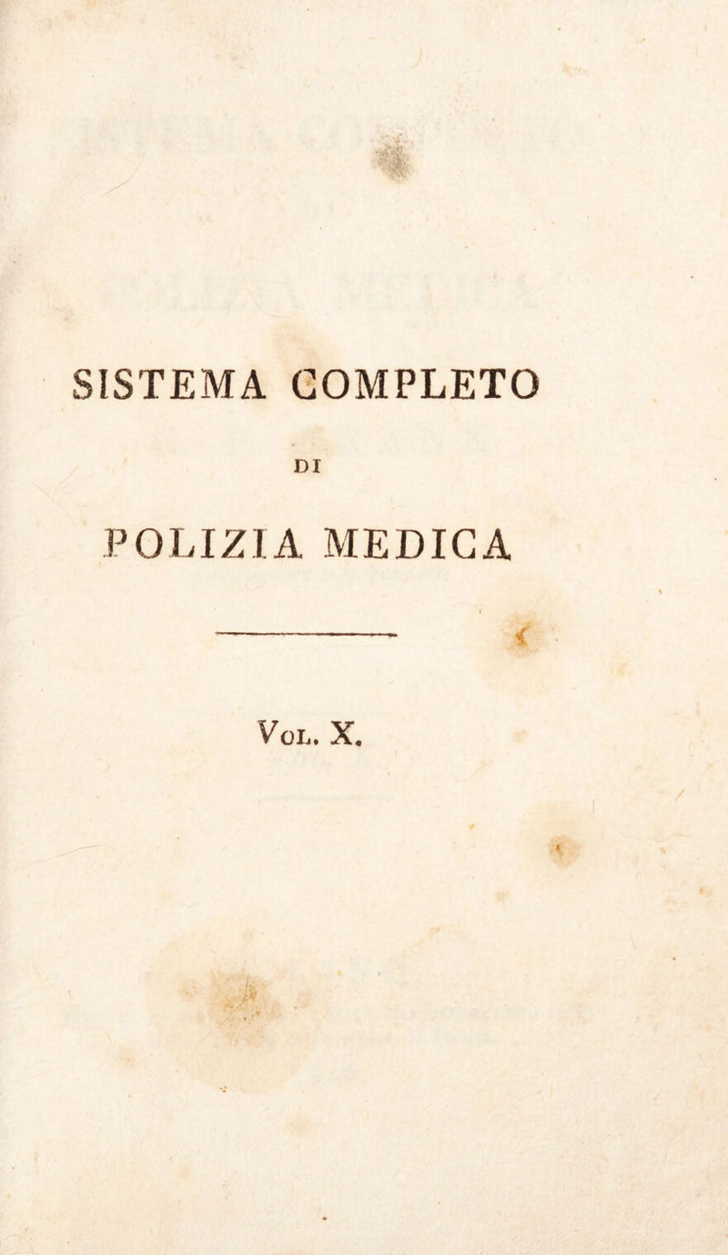 -.>yVv' SISTEMA COMPLETO DI POLIZIA MEDICA < Voi,. X.