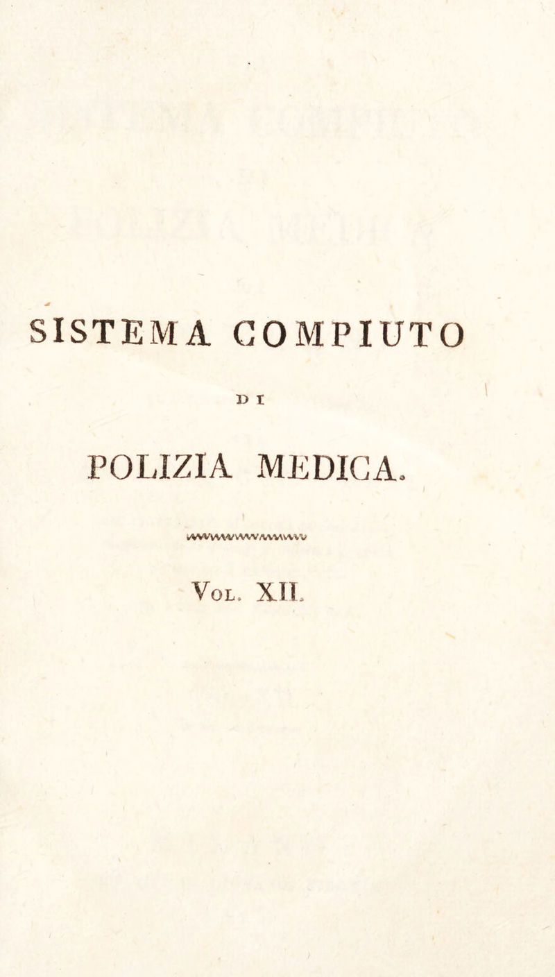 r> t POLIZIA MEDICA, rtWWWWW/WMWVV Vol. XII.