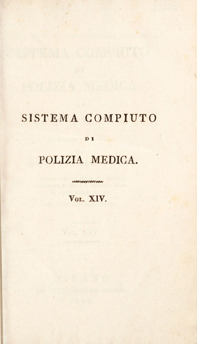 D I POLIZIA MEDICA. MM/VMVWWVMV Voi. XIV.