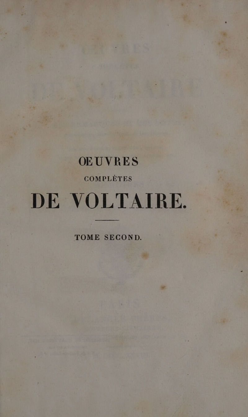 COMPLÈTES DE VOLTAIRE. TOME SECOND.