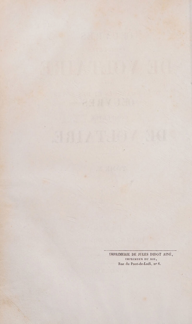 IMPRIMERIE DE JULES DIDOT AINÉ, IMPRIMEUR DU ROI, Rue du Pont-de-Lodi, n° 6.