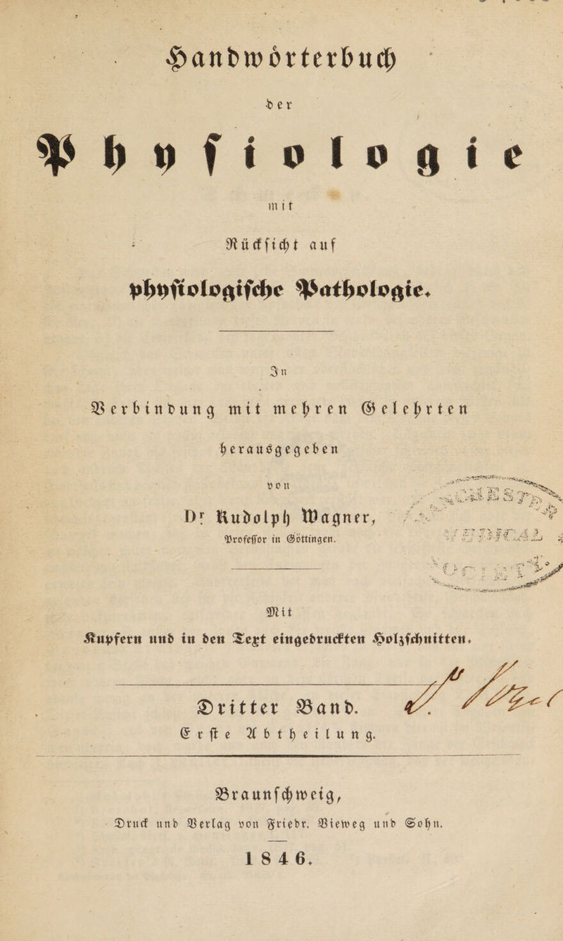 £>anbn>6rterbucf) b e r t • ' ; M f < p l v f) i c m i f ; O^ürtfte^t auf VlnmolofltfdK ^atftoloßie« 3 n Serbin b u n $ mit mehren ©elej>rten b e r ft «^gegeben t> o n Dy Ruöolpl) Warner, ^rofejTor in ©Öttingen. SÄtt &ttpfertt uttb itt bett £egt cingcbrurftett ^olgfötttttett« dritter 33ant>. d t* fi e 6 t f) e t l u n 9. Sraunf^wetg, 3) tu cf unb $et(ag bon $nebr. $iefaeg unb @>ol)n. ■«, $ § ?>;x .4% '•»y Lv*' ü: .3