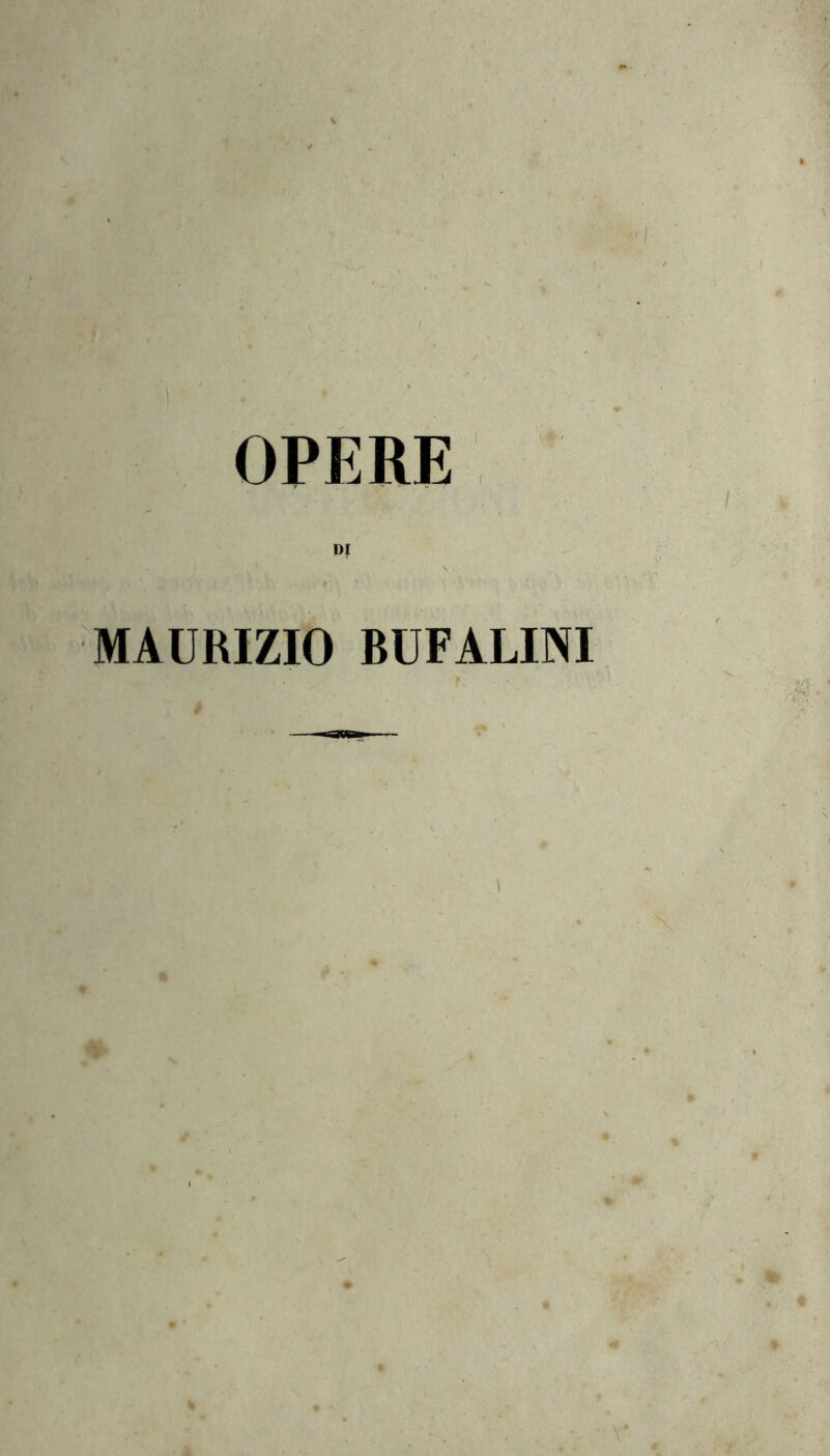 OPERE »! MAURIZIO BUFALINI