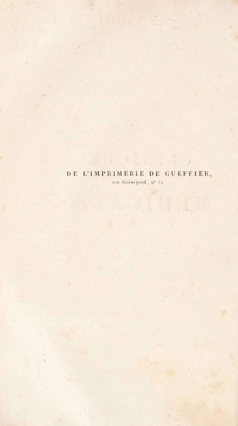 DE L’ 1 M P R 1 M E R i E DE E U E F F I E R , nie Gut’nt'gaiid , n®