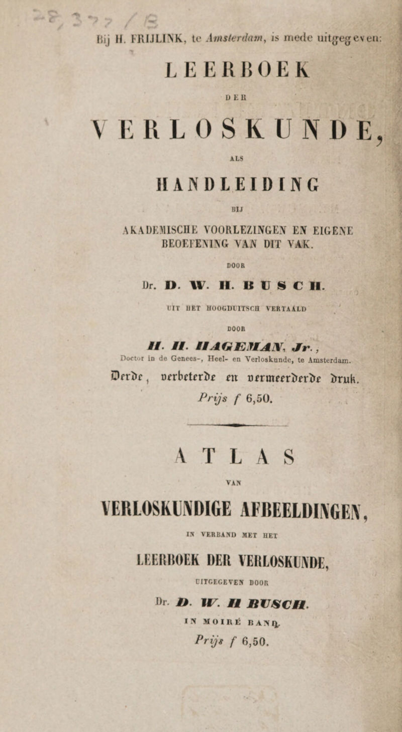 Hij H. FRIJLINK, te Amsterdam, is nictle uit(je^eveu: I. E E R1! o E K ü EU V i: 11 L o S K U N D E, ALS HANDLEIDING DIJ Ak.VDKMlSClIE VOORLEZINGEN EN EIGENE BEOEIEMNG VAN DIT VAK. DOOB ür. D. W. II. II U Si € II. UIT ÜET HOOGDIITSCH VERTAALD DOOB Mi. MM. MMjMGTëMMAJX. Jfr. ] Doctor in de Genees-, Heel- en Verloskonde, te Amsterdam. Drröf, orrbfUrïie «i tjfrmefrl>rrï>f ïiruh. Prijs f 6,50. ■ \ T L A S VA?l VERLOSKUNDIGE AFBEELDINGEN, 15 VERBA5D MET HET LKBItllOEK DER VERLOSKUNDE, ÜITGEGEVEÏf DOOR j>r. D. W. Mi BVSCn. iM MoinÉ Prijt f 6,50.