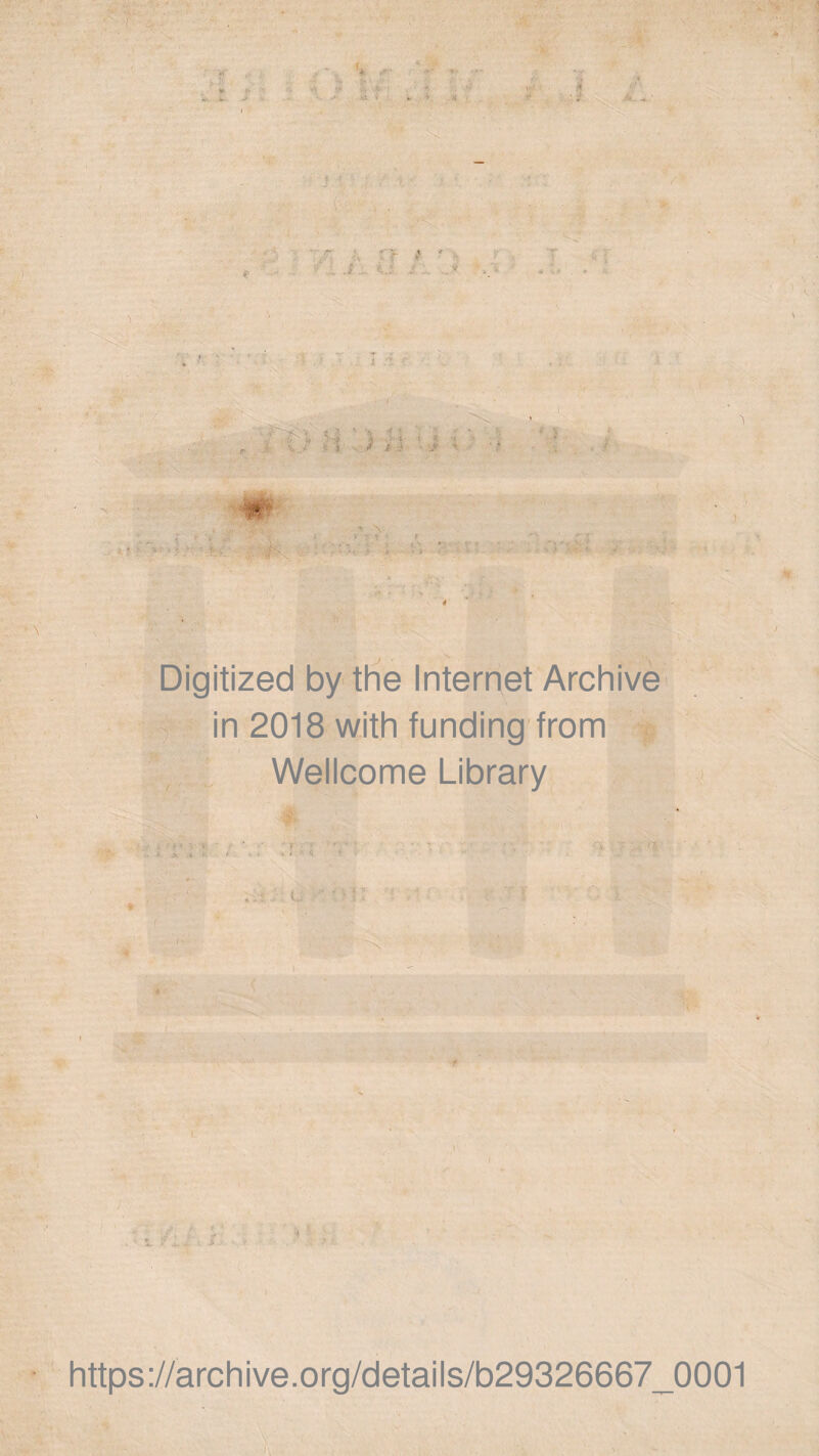 «i » . Digitized by the Internet Archive in 2018 with funding from Wellcome Library https://archive.org/details/b29326667_0001