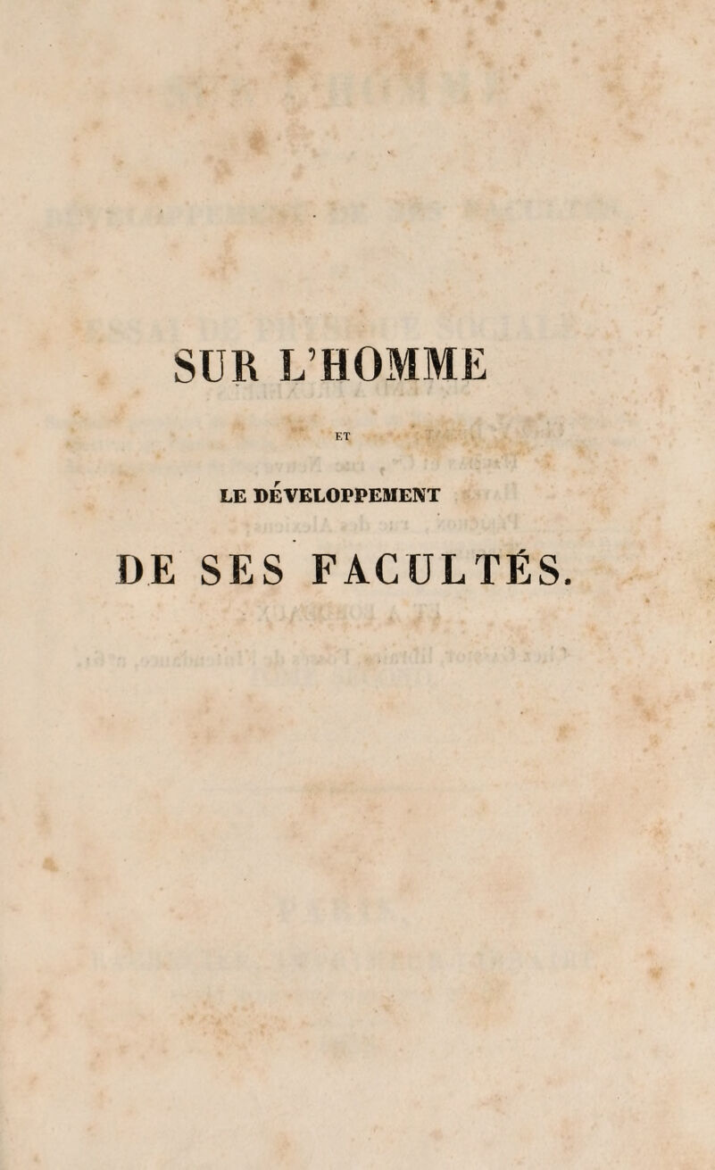 SUK L’HOMME F.T LE DEVELOPPEMENT DE SES FACULTÉS.