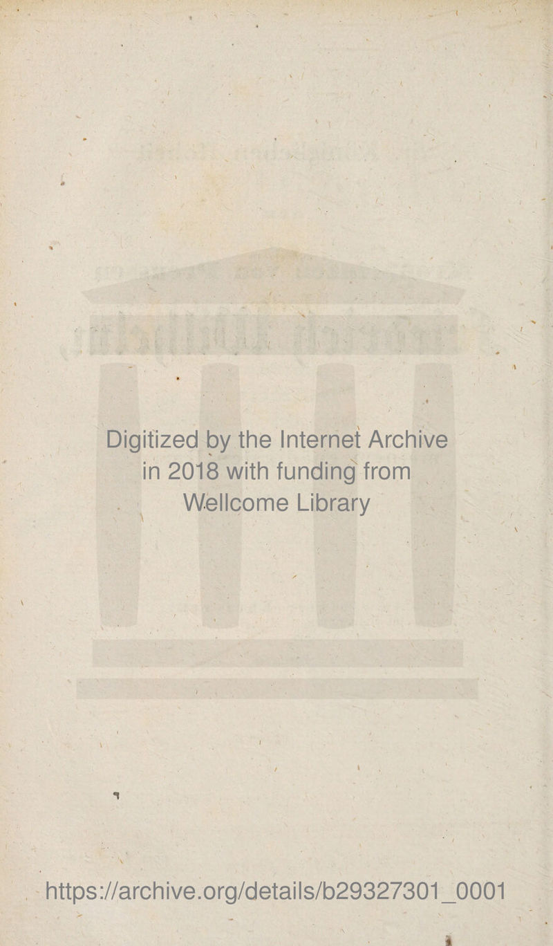 Digitized by the Internet Archive in 2018 with funding from Wellcome Library https://archive.org/details/b29327301_0001