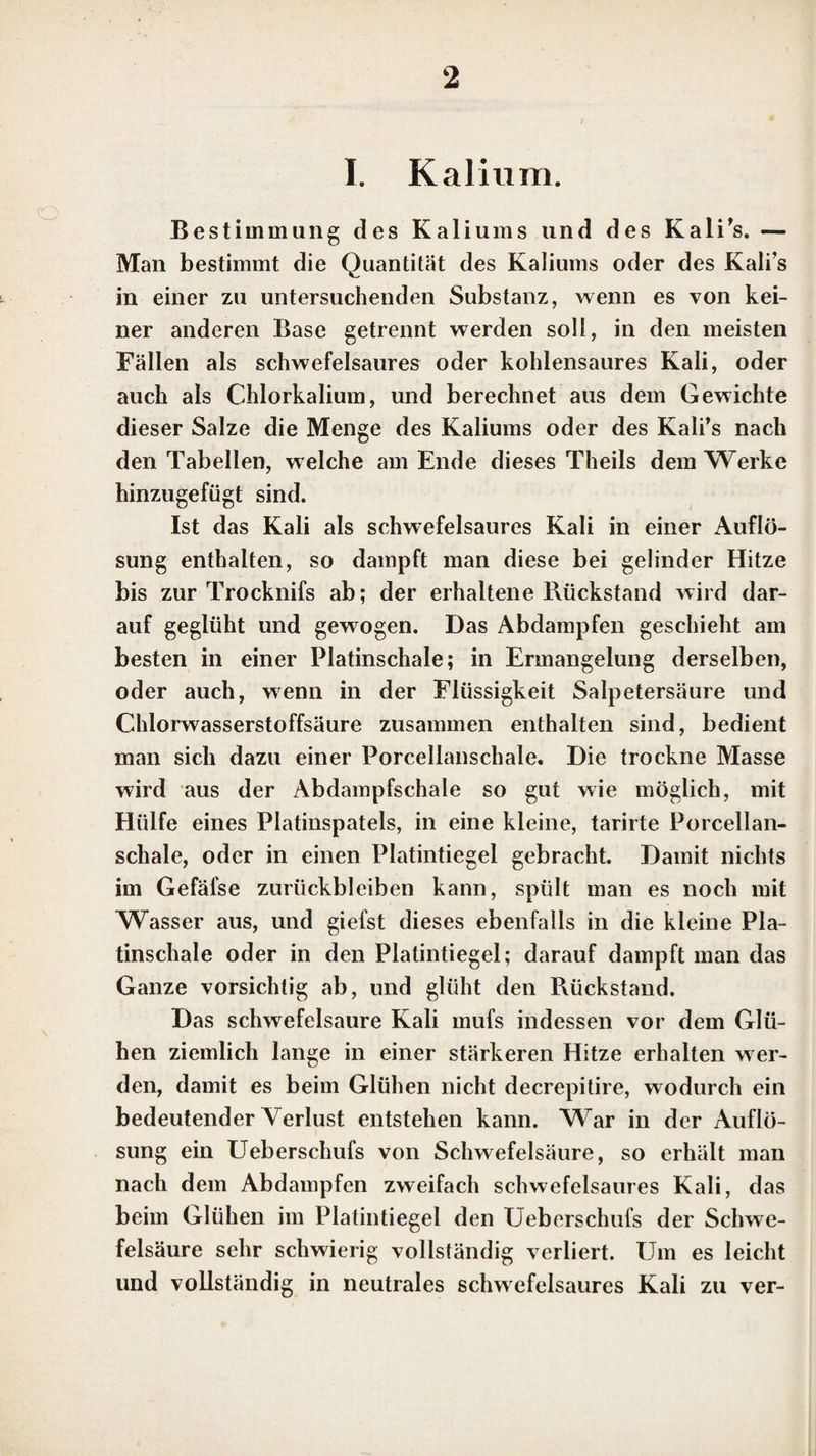 daher unnöthig, sie in diesem Handbuche auf¬ zuführen. Nur an einigen Stellen sind durch Holzschnitte einige Apparate abgebildet wor¬ den, welche bei quantitativen Analysen ange¬ wandt werden. Die chemische Nomenclatur ist ganz die¬ selbe, deren sich Berzelius in seinem Lehr¬ buche der Chemie bedient. Berlin, im August 1829.